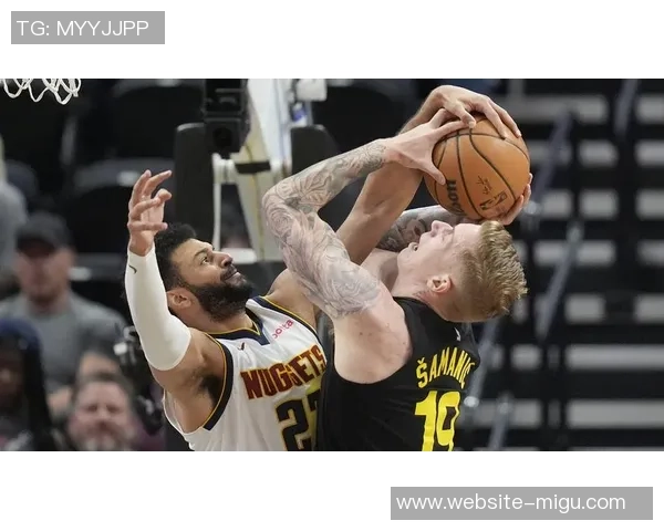 掘金与爵士激战成纪录之夜球迷见证历史瞬间