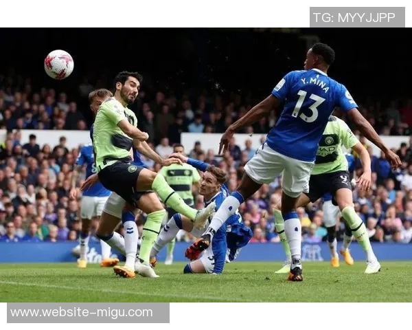 曼城与埃弗顿精彩对决录像回放全程回顾与精彩瞬间分析